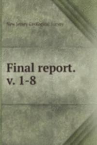 Final report. v. 1-8