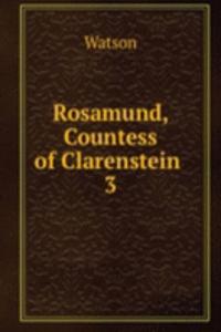 Rosamund, Countess of Clarenstein