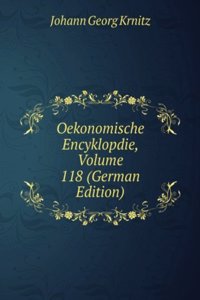 Oekonomische Encyklopdie, Volume 118 (German Edition)
