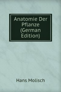 Anatomie Der Pflanze (German Edition)