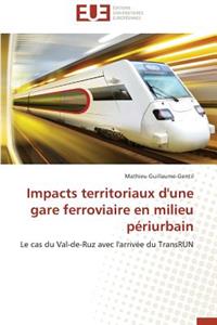 Impacts Territoriaux d'Une Gare Ferroviaire En Milieu Périurbain