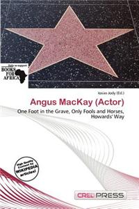 Angus MacKay (Actor)