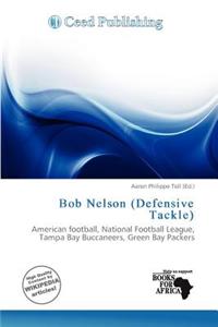 Bob Nelson (Defensive Tackle)