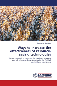 Ways to increase the effectiveness of resource-saving technologies