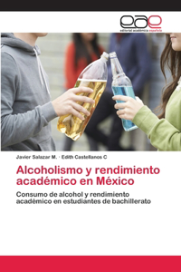 Alcoholismo y rendimiento académico en México