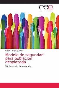 Modelo de seguridad para población desplazada