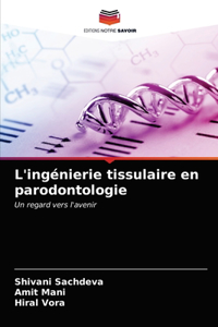 L'ingénierie tissulaire en parodontologie