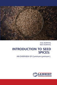 Introduction to Seed Spices