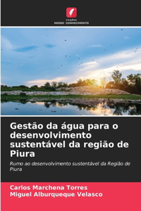 Gestão da água para o desenvolvimento sustentável da região de Piura