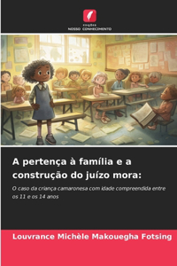 A pertença à família e a construção do juízo mora