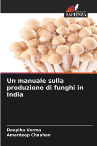 manuale sulla produzione di funghi in India