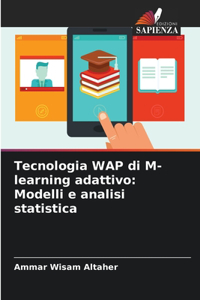 Tecnologia WAP di M-learning adattivo: Modelli e analisi statistica