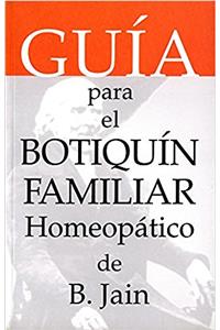 Guia Para El Botiquin Familiar Homeopatico De B. Jain (Old Edition)