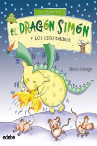 El Dragon Simon y los estornudos / Simon the Dragon and the Sneezes