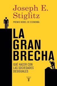 La gran brecha: Que hacer con las sociedades desiguales