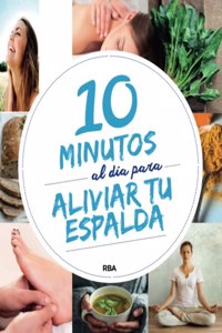 10 minutos al dia para aliviar tu espalda / 10 Minutes a Day for a Healthy Back
