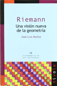 RIEMANN. Una vision nueva de la geometria