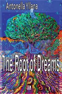 The Root of Dreams