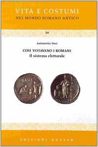 Cosi Votavano I Romani