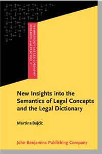 New Insights into the Semantics of Legal Concepts and the Legal Dictionary