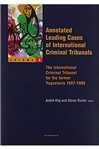 Annotated Leading Cases of the International Criminal Tribunals