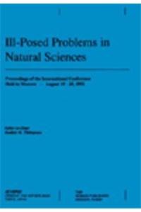 Ill-Posed Problems in Natural Sciences: Proceedings of the International Conference, Moscow, August 1991