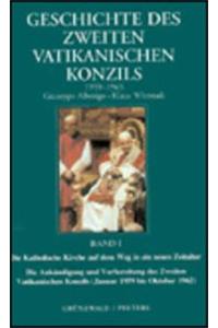 Geschichte Des Zweiten Vatikanischen Konzils, Band I