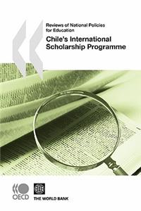 Reviews of National Policies for Education Chile's International Scholarship Programme