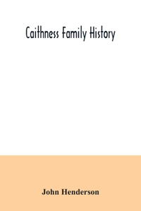Caithness family history