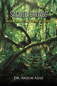 Sacred Groves [ A socio cultural study ]