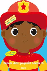 BUENOS DIAS, PEQUENO BOMBERO