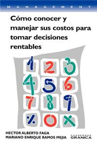 Como Conocer y Manejar Sus Costos Para Tomar Decisiones Rentables
