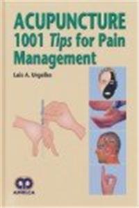 Acupuncture 1001 Tips For Pain Management (Hb 2015)