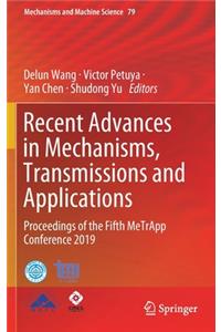 Recent Advances in Mechanisms, Transmissions and Applications