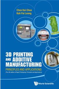 3D Printing and Additive Manufacturing: Principles and Applications (with Companion Media Pack) - Fourth Edition of Rapid Prototyping