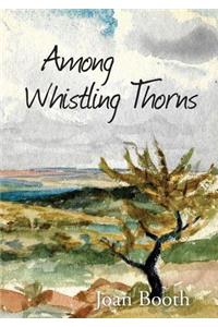 Among Whistling Thorns