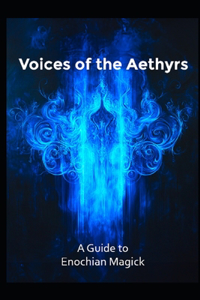 A Guide to Enochian Magick