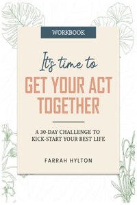 It's Time to Get Your Act Together