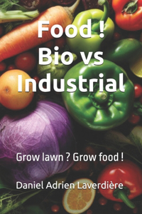 Food ! Bio vs Industrial