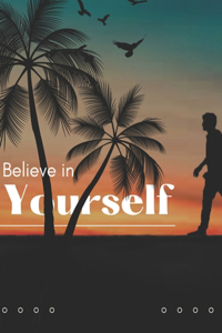 Guide to Believing in Yourself