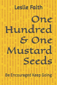 One hundred & One Mustard Seeds
