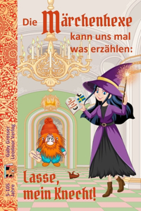 Die Märchenhexe kann uns mal was erzählen