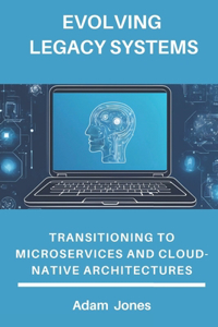 Evolving Legacy Systems