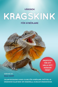 Vårdbok Kragskink För Nybörjare Chlamydosaurus Kingii Guide För Nybörjare