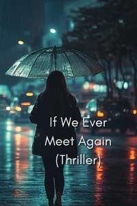 If We Ever Meet Again (Thriller)