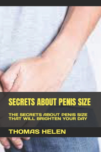 Secrets about Penis Size