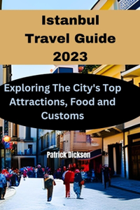 Istanbul Travel Guide 2023