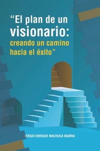plan de un visionario