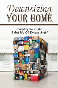 Downsizing Your Home