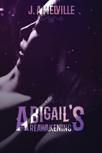 Abigail's Reawakening
